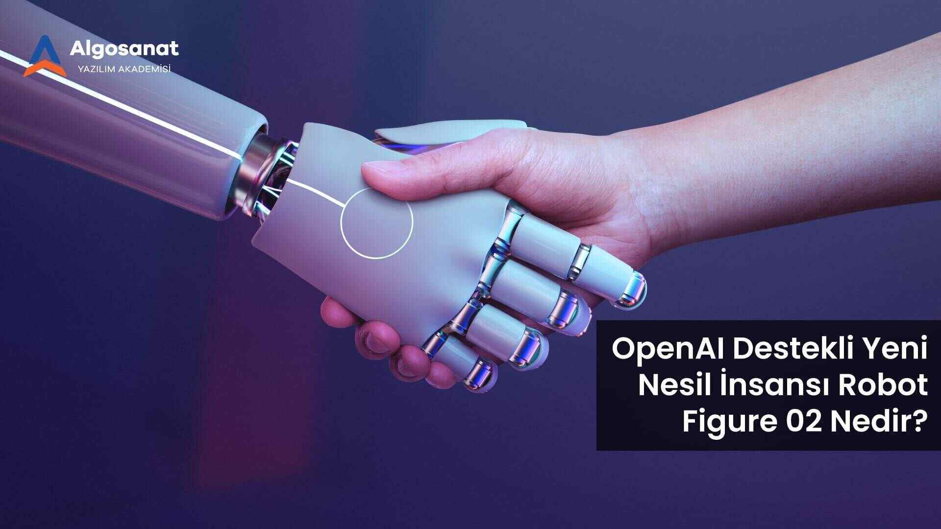 OpenAI Destekli Yeni Nesil İnsansı Robot: Figure 02 Nedir?